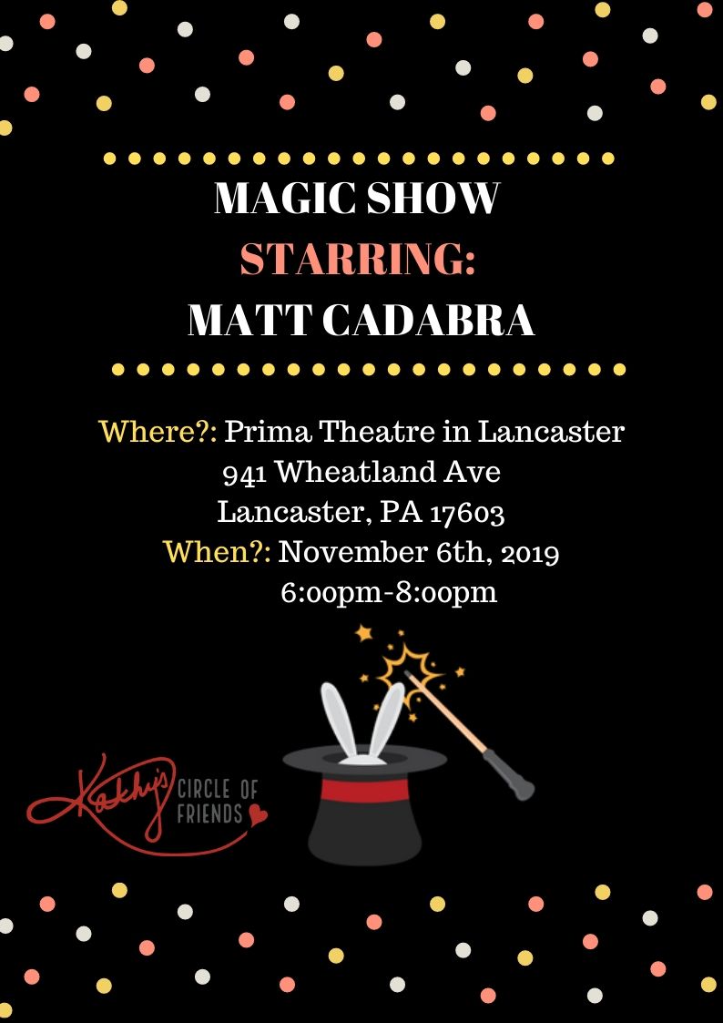 November 6, 2019 - Magic Show at Prima Theatre in Lancaster PA - Kathy's Circle of Friends