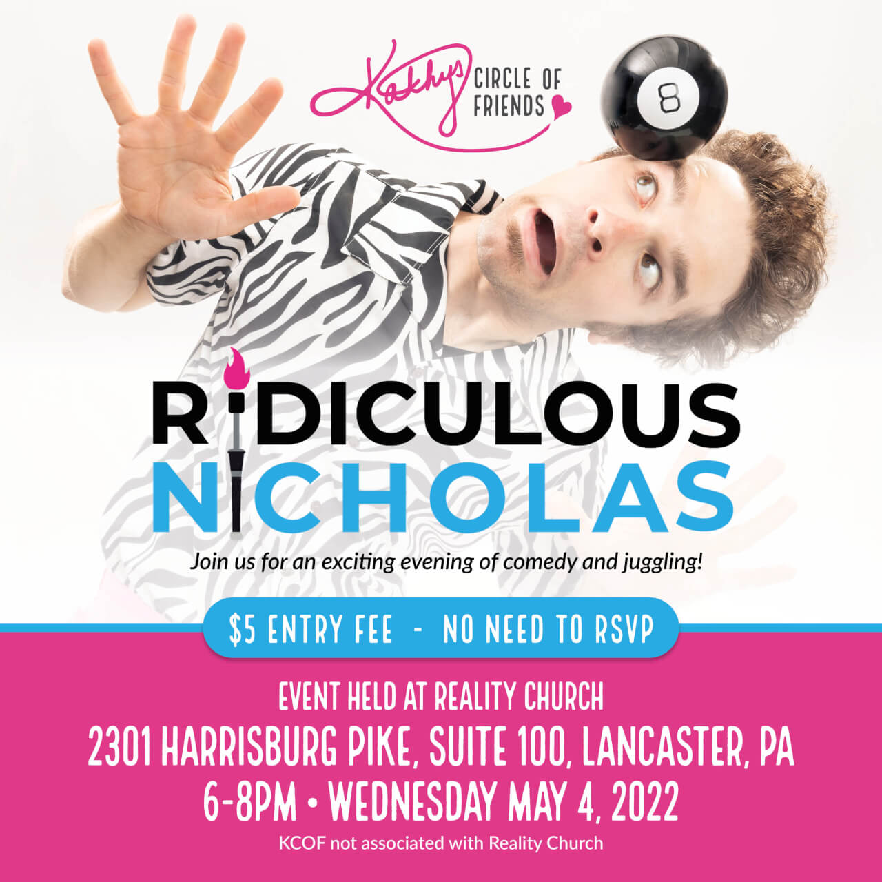 RIDICULOUS NICHOLAS! Join Us For An Exciting Evening of Comedy and Juggling!! $5 Entry Fee No need to RSVP Event will be held at our home venue - Reality Church