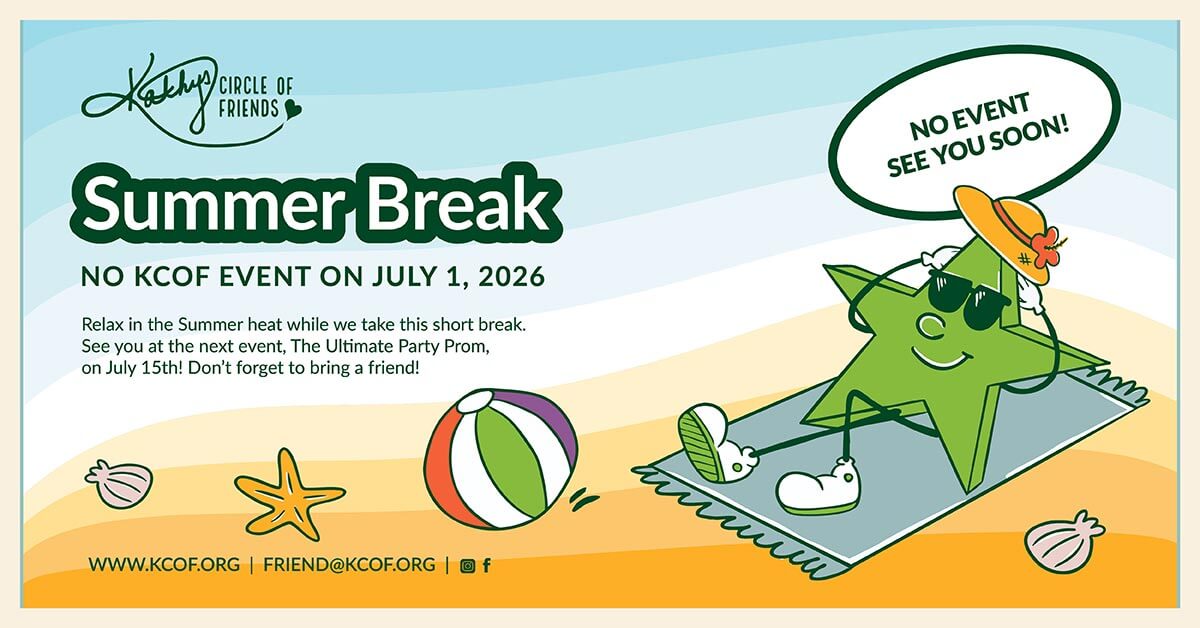 KCOF Summer Break Jul 1, 2026 - Kathy's Circle of Friends